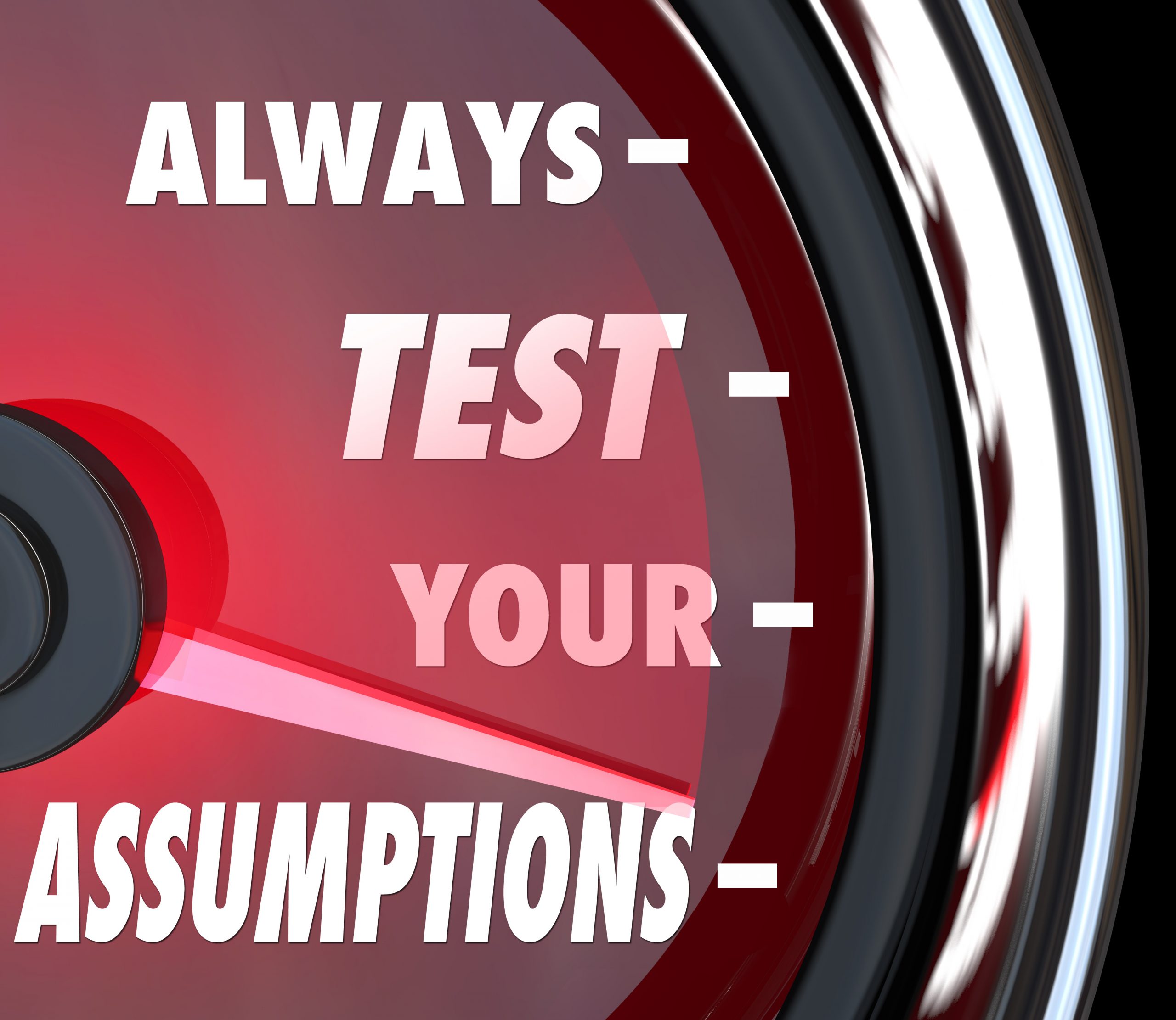 The Dangerous Trap of Assumptions